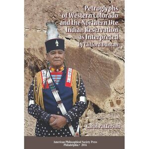 Petroglyphs of Western Colorado and the Northern Ute Indian Reservation as Inter